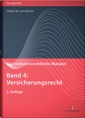 Das verkehrsrechtliche Mandat / Das verkehrsrechtliche Mandat, Band 4 von van Bühren,  Hubert W.