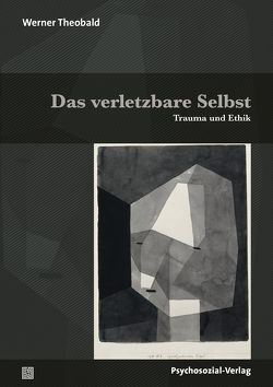 Das verletzbare Selbst von Seidler,  Günter H., Theobald,  Werner