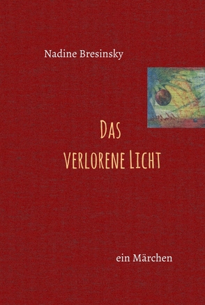 Das verlorene Licht von Bresinsky,  Nadine