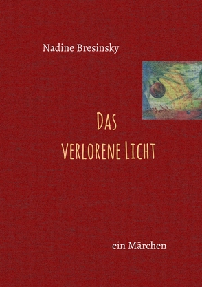 Das verlorene Licht von Bresinsky,  Nadine