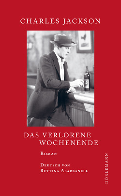 Das verlorene Wochenende von Abarbanell,  Bettina, Jackson,  Charles, Moritz,  Rainer