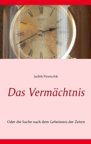 Das Vermächtnis von Pientschik,  Judith