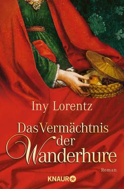 Das Vermächtnis der Wanderhure von Lorentz,  Iny