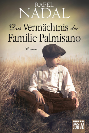 Das Vermächtnis der Familie Palmisano von Bachhausen,  Ursula, Nadal,  Rafel