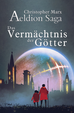 Das Vermächtnis der Götter von Marx,  Christopher