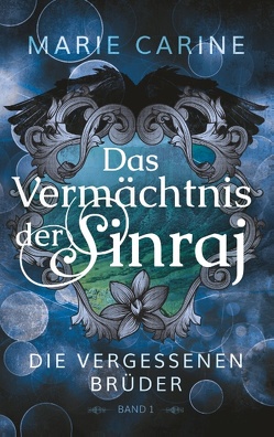 Das Vermächtnis der Sinraj von Carine,  Marie