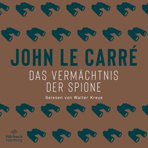 Das Vermächtnis der Spione von Carré,  John le, Kreye,  Walter, Torberg,  Peter