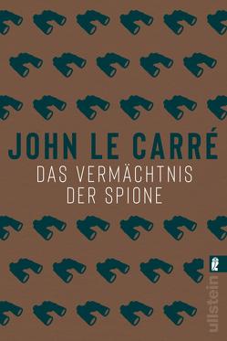 Das Vermächtnis der Spione (Ein George-Smiley-Roman 9) von le Carré,  John, Torberg,  Peter
