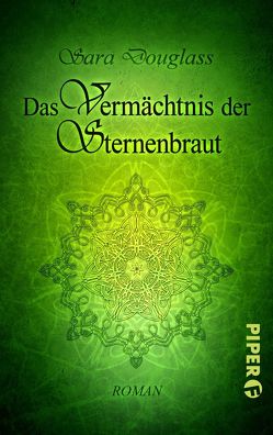 Das Vermächtnis der Sternenbraut von Bieger,  Marcel, Douglass,  Sara