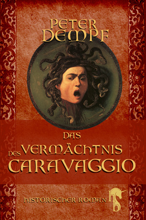 Das Vermächtnis des Caravaggio von Dempf,  Peter