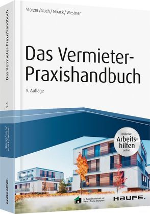 Das Vermieter-Praxishandbuch – inkl. Arbeitshilfen online von Koch,  Michael, Noack,  Birgit, Stürzer,  Rudolf, Westner,  Martina