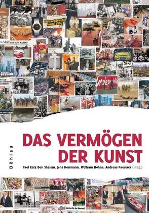 Das Vermögen der Kunst von Herrmann,  Jens, Höhne,  Wolfram, Katz Ben Shalom,  Yael, Paeslack,  Andreas