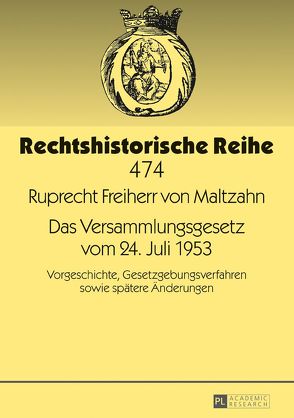 Das Versammlungsgesetz vom 24. Juli 1953 von Maltzahn,  Ruprecht