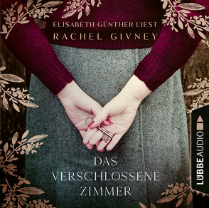 Das verschlossene Zimmer von Givney,  Rachel, Günther,  Elisabeth, Leibmann,  Ute