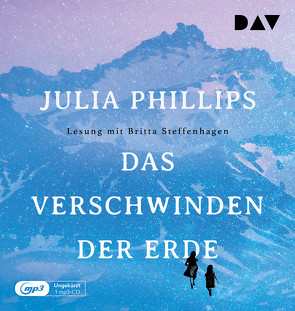 Das Verschwinden der Erde von Hollanda,  Roberto de, Phillips,  Julia, pociao, Steffenhagen,  Britta