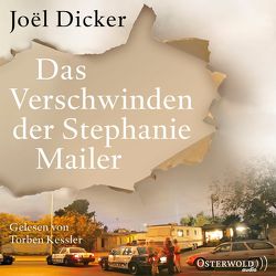 Das Verschwinden der Stephanie Mailer von Dicker,  Joël, Kessler,  Torben, Meßner,  Michaela, Thoma,  Amelie