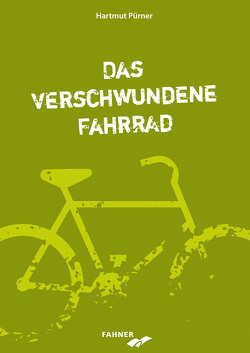 Das verschwundene Fahrrad von Pürner,  Hartmut
