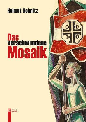 Das verschwundene Mosaik von Reimitz,  Helmut