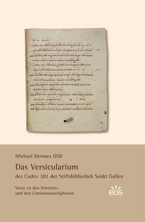 Das Versicularium des Codex 381 der Stiftsbibliothek St. Gallen von Hermes,  Michael
