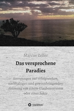 Das versprochene Paradies von Zeller,  Marcus