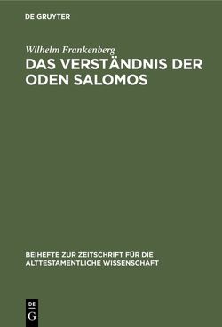 Das Verständnis der Oden Salomos von Frankenberg,  Wilhelm