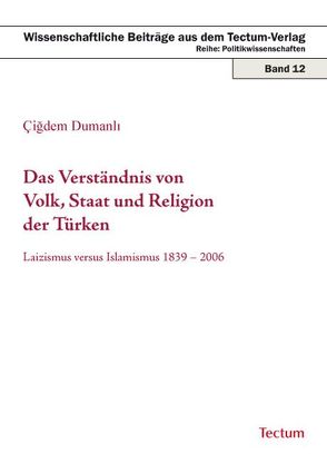 Das Verständnis von Volk, Staat und Religion der Türken von Dumanli,  Cigdem