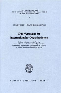Das Vertragsrecht internationaler Organisationen. von Klein,  Eckart, Pechstein,  Matthias