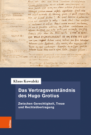 Das Vertragsverständnis des Hugo Grotius von Kowalski,  Klaus