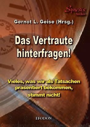 Das Vertraute hinterfragen! von Geise,  Gernot L