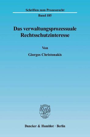 Das verwaltungsprozessuale Rechtsschutzinteresse. von Christonakis,  Giorgos