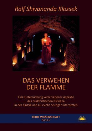 Das Verwehen der Flamme von Klossek,  Ralf Shivananda