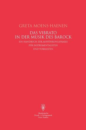 Das Vibrato in der Musik des Barock von Moens-Haenen,  Greta