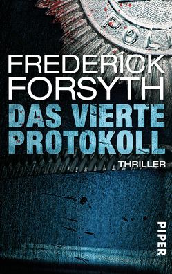 Das vierte Protokoll von Forsyth,  Frederick, Soellner,  Hedda, Soellner,  Rolf