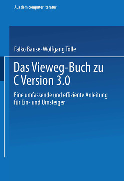 Das Vieweg-Buch zu C++ Version 3 von Bause,  Falko, Tölle,  Wolfgang