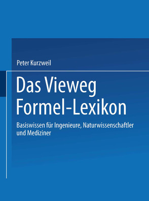 Das Vieweg Formel-Lexikon von Kurzweil,  Peter