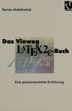 Das Vieweg LATEX2ε-Buch von Abdelhamid,  Rames