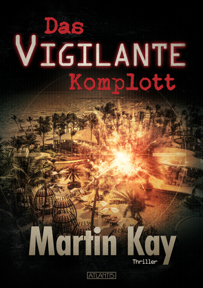Das Vigilante-Komplott von Freier,  Mark, Kay,  Martin
