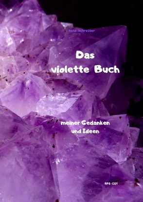 Das violette Buch meiner Gedanken und Ideen von Schreiber,  René