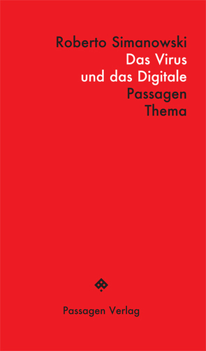 Das Virus und das Digitale von Engelmann,  Peter, Simanowski,  Roberto