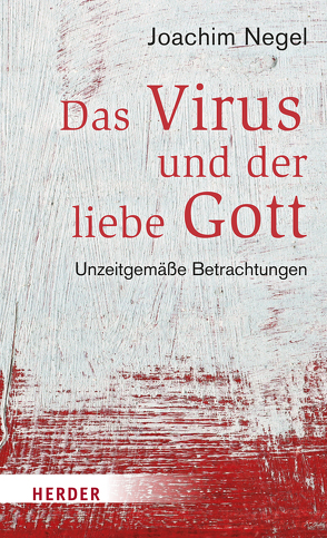 Das Virus und der liebe Gott von Negel,  Joachim