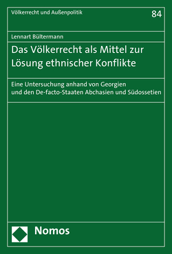 Das Völkerrecht als Mittel zur Lösung ethnischer Konflikte von Bültermann,  Lennart