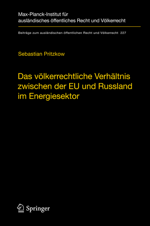 Das völkerrechtliche Verhältnis zwischen der EU und Russland im Energiesektor von Pritzkow,  Sebastian