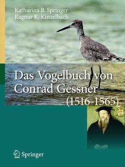Das Vogelbuch von Conrad Gessner (1516-1565) von Kinzelbach,  Ragnar K., Springer,  Katharina B.