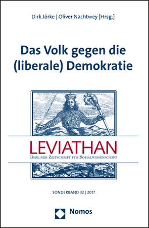 Das Volk gegen die (liberale) Demokratie von Jörke,  Dirk, Nachtwey,  Oliver