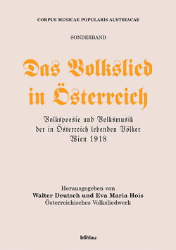 Das Volkslied in Österreich von Deutsch,  Walter, Hois,  Eva Maria