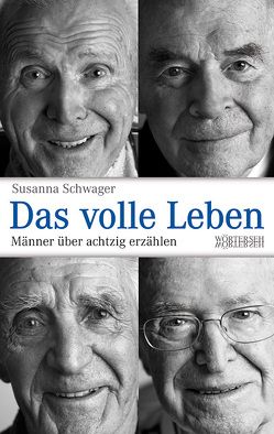 Das volle Leben von Schwager,  Susanna, Studer,  Marcel