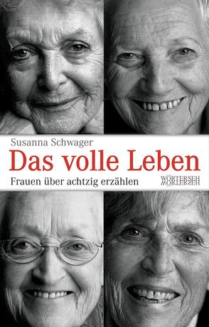 Das volle Leben von Schwager,  Susanna, Studer,  Marcel
