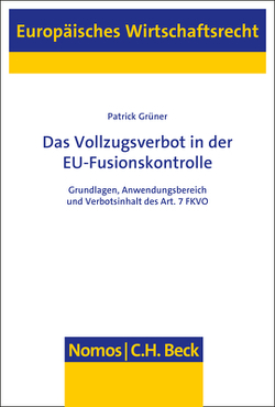 Das Vollzugsverbot in der EU-Fusionskontrolle von Grüner,  Patrick