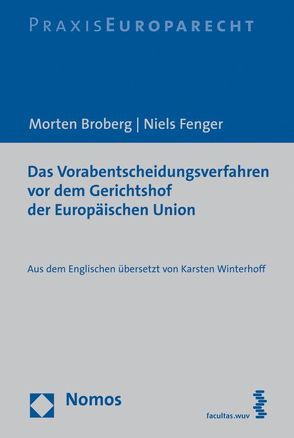 Das Vorabentscheidungsverfahren vor dem Gerichtshof der Europäischen Union von Broberg,  Morten, Fenger,  Niels
