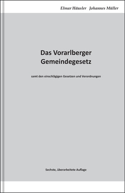 Das Vorarlberger Gemeindegesetz von Häusler,  Elmar, Mueller,  Johannes